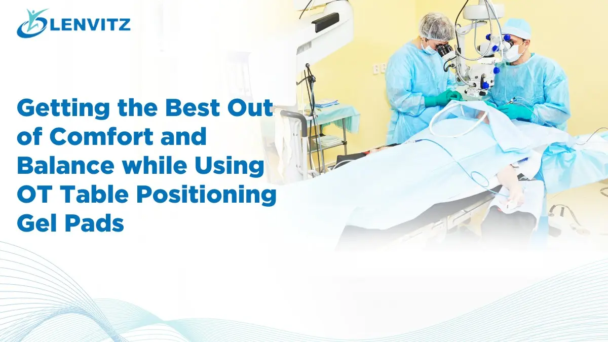 Comfort and Balance while Using OT Table Positioning Gel Pads