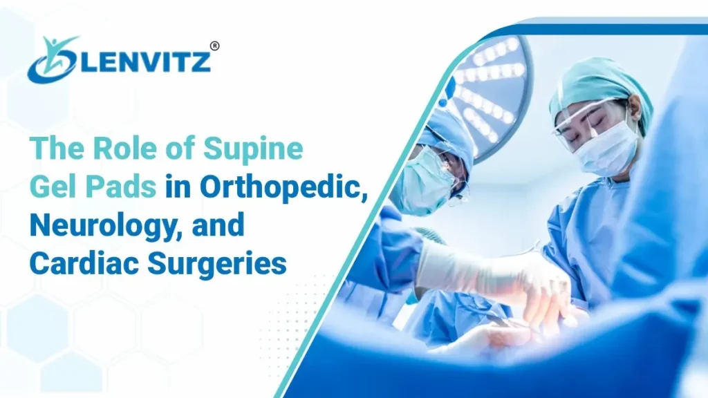 Medical-grade supine position gel pads and silicon head ring placed on a surgical table for pressure redistribution.